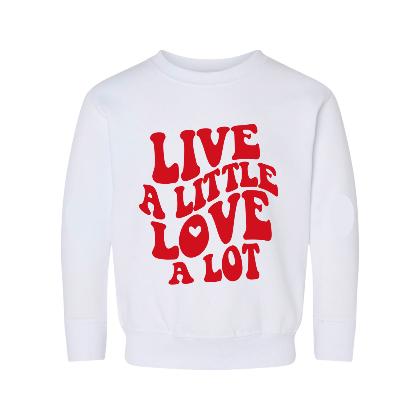 Live A Little, Love A Lot Children’s Sweatshirt