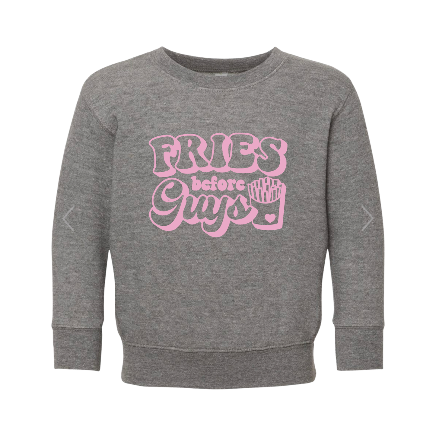 Fries Before Guys Children’s Sweatshirt